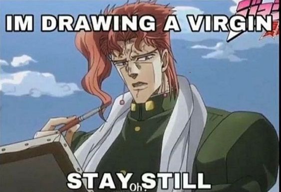 I'm drawing a virgin - Kakyoin