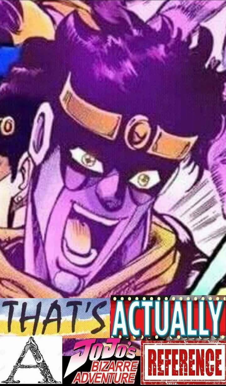 That's actually a jojo reference