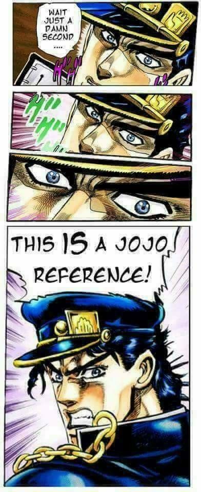 This IS a JoJo reference!